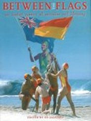 Book - Between the Flags One Hundred Summers of Australian Surf Lifesaving